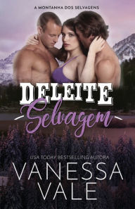 Title: Deleite Selvagem: Edição em Letras Grandes para baixa visão, Author: Vanessa Vale