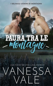 Title: Paura tra le montagne, Author: Vanessa Vale