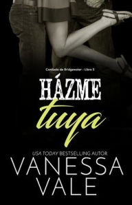 Title: Házme tuya: Letra Grande, Author: Vanessa Vale