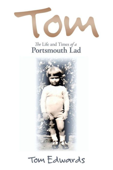 Tom: The Life and Times of a Portsmouth Lad