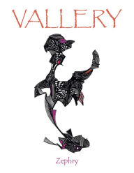 Title: Vallery, Author: Zephry
