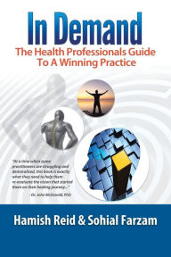 Title: In Demand: The Health Professionals Guide to a Winning Practice, Author: Hamish Reid