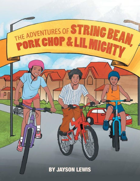 The Adventures of String Bean Pork Chop & Lil Mighty