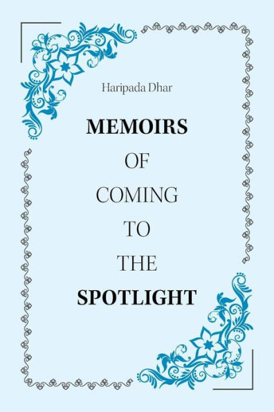 Memoirs of Coming to the Spotlight