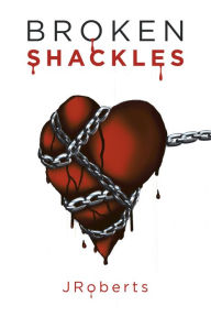 Title: Broken Shackles, Author: JRoberts