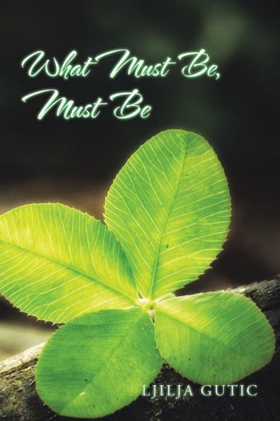 What Must Be, Be