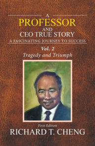 Title: A Professor and Ceo True Story: The Island Heaven, Author: Richard T. Cheng