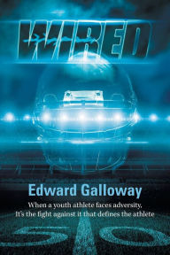 Title: Wired, Author: Edward Galloway