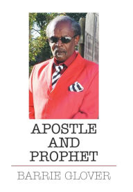Title: You Got It Because You Received It: Apostle/Prophet, Author: Barrie Glover