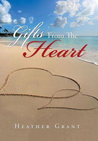Title: Gifts from the Heart, Author: Heather Grant