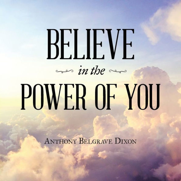 Believe the Power of You
