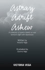 Astray Adrift Askew: A Collection of Poems Based on One Woman's Fight with Depression