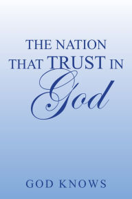 Title: The Nation That Trust in God, Author: God Knows