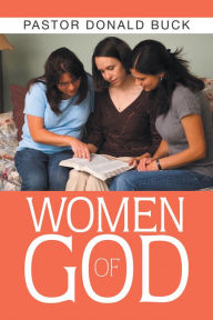 Title: Women of God, Author: Pastor Donald Buck