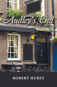 Title: Audley's End, Author: Robert Hurst