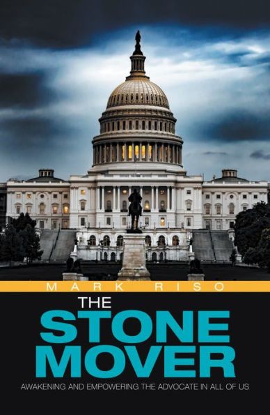 The Stone Mover: Awakening and Empowering the Advocate in All of Us