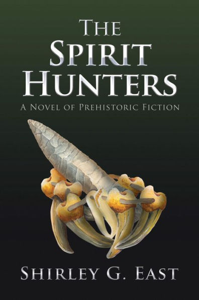 The Spirit Hunters: A Novel of Prehistoric Fiction