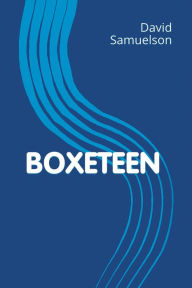 Title: Boxeteen, Author: David Samuelson