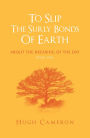 To Slip the Surly Bonds of Earth: About the Breaking of the Day