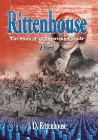 Title: Rittenhouse: The Saga of an American Family, Volume 2, Author: J D Rittenhouse