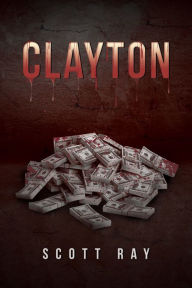 Title: Clayton, Author: Scott Ray