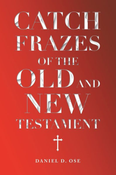 Catch Frazes of the Old and New Testament