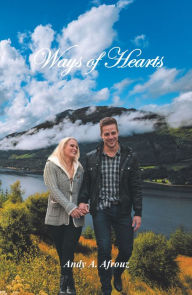 Title: Ways of Hearts, Author: Andy A. Afrouz