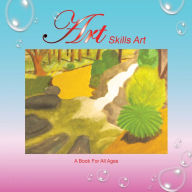 Title: Art Skills Art: A Book for All Ages, Author: Chriseo