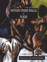 Title: Within These Walls, Author: Nari