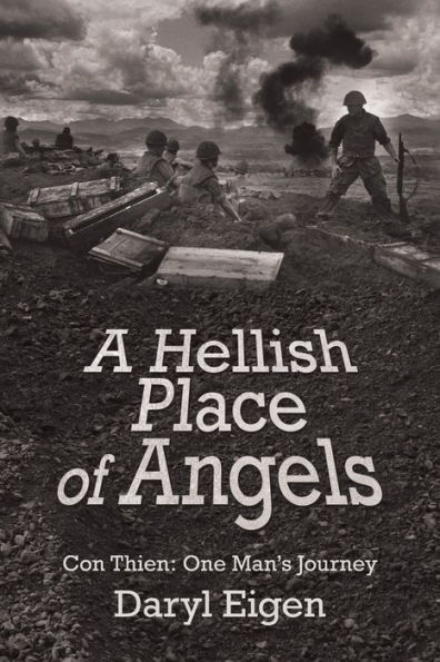 A Hellish Place of Angels: Con Thien: One Man's Journey