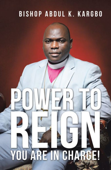 Power to Reign: You Are in Charge!