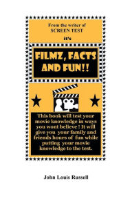 Title: Filmz, Facts and Fun!!, Author: John Louis Russell