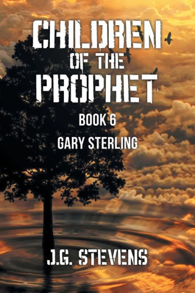 Children of the Prophet: Book 6: Gary Sterling