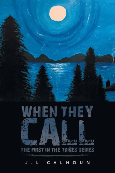 When They Call: the First Tribes Series