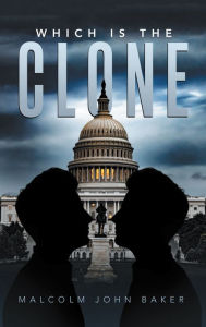 Title: Which Is the Clone, Author: Malcolm John Baker