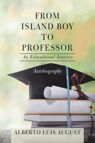 From Island Boy to Professor: An Educational Journey