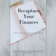 Title: Recapture Your Finances, Author: Bina Artiste