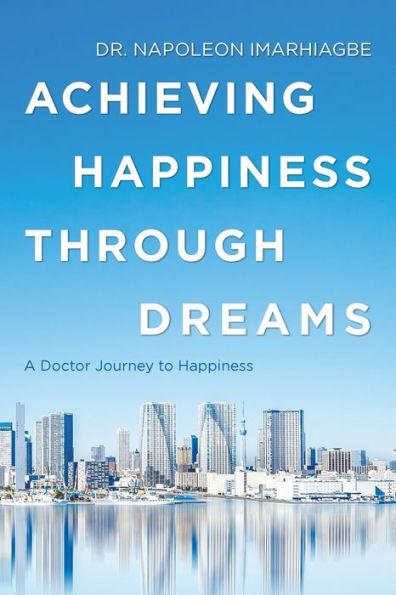 Achieving Happiness Through Dreams: A Doctor Journey to