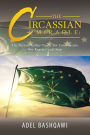 The Circassian Miracle: the Nation Neither Tsars, nor Commissars, nor Russia Could Stop