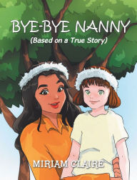 Title: Bye-Bye Nanny, Author: Miriam Claire