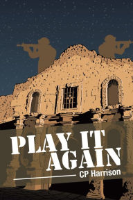 Title: Play It Again, Author: CP Harrison