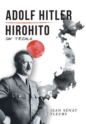 Adolf Hitler: Hirohito: On Trials