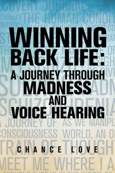 Winning Back Life: A Journey Through Madness and Voice Hearing