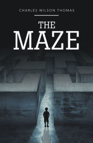 Title: The Maze, Author: Charles Wilson Thomas