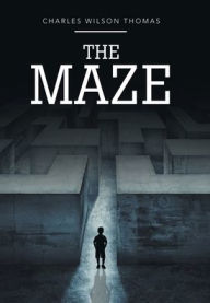 Title: The Maze, Author: Charles Wilson Thomas