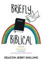 Briefly Biblical: A Concise Contemporary Commentary on Genesis King James Version of the Holy Bible