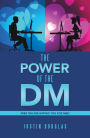 The Power of the Dm: Free Online Dating Tips for Men