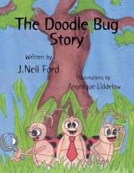 Title: The Doodle Bug Story, Author: J. Nell Ford