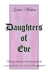 Title: Daughters of Eve, Author: Grace Makau