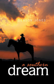 Title: A Southern Dream, Author: Denson Jones